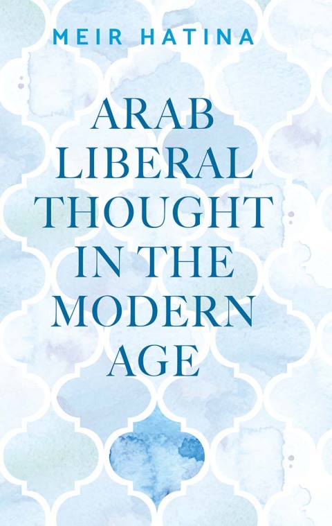 Cover image for book Arab liberal thought in the modern age