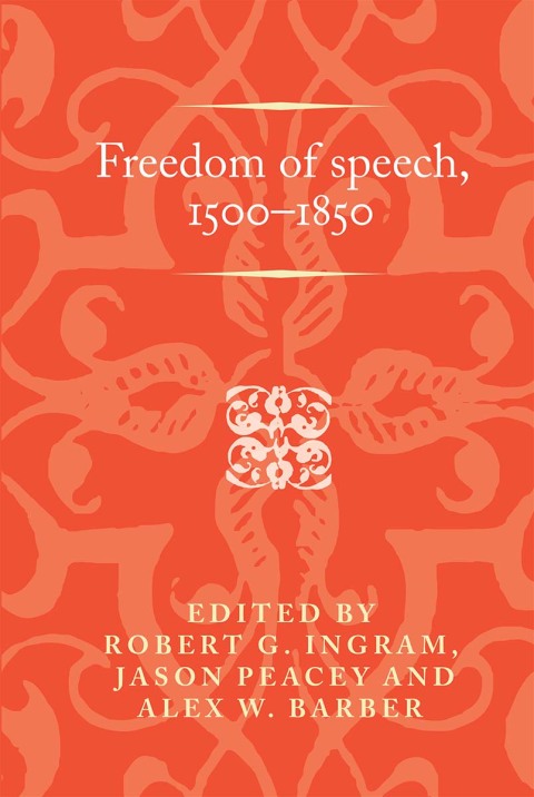 Cover image for book Freedom of speech, 1500–1850