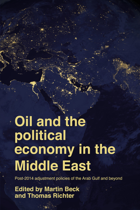 Cover image for book Oil and the political economy in the Middle East