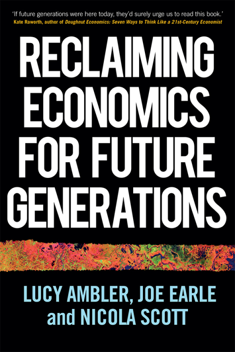 Cover image for book Reclaiming economics for future generations