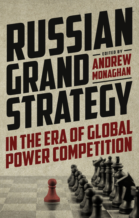 Cover image for book Russian Grand Strategy in the era of global power competition