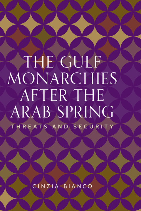 Cover image for book The Gulf monarchies after the Arab Spring