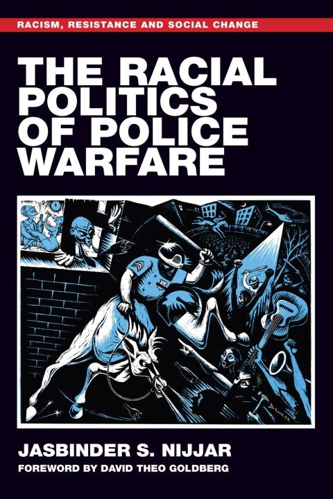 Cover image for book The racial politics of police warfare