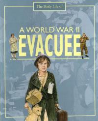 Cover image: A Day in the Life of a... World War II Evacuee 9780750255646