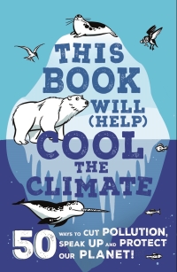 صورة الغلاف: This Book Will (Help) Cool the Climate 9781526362414