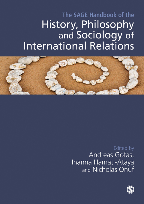 Cover image for book The SAGE Handbook of the History, Philosophy and Sociology of International Relations