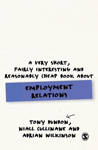 Very Short Fairly Interesting and Reasonably Cheap Book About Employment Relations