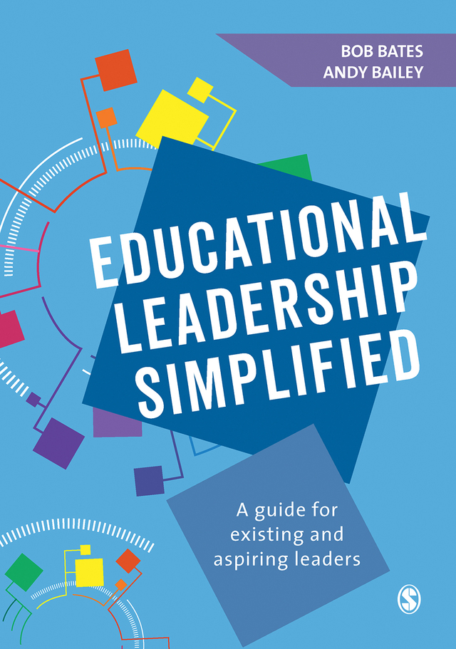 Educational Leadership Simplified a Guide for Existing and Aspiring Leaders