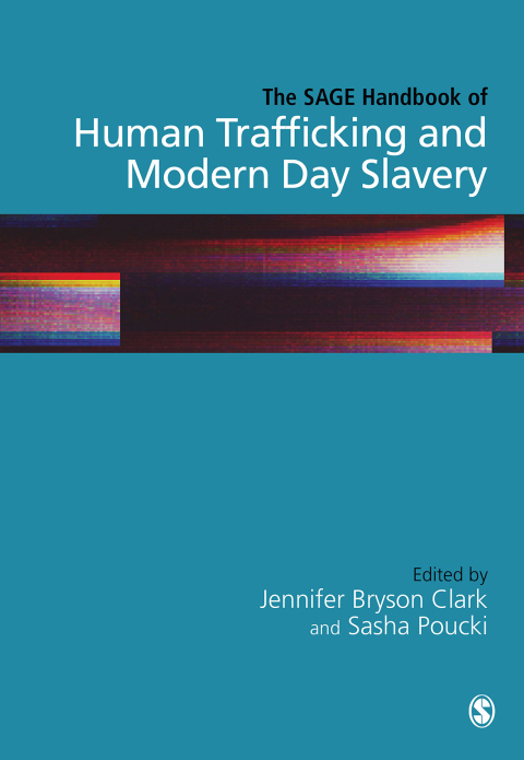 Cover image for book The SAGE Handbook of Human Trafficking and Modern Day Slavery