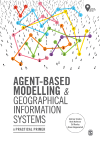 Cover image: Agent-Based Modelling and Geographical Information Systems 1st edition 9781473958654