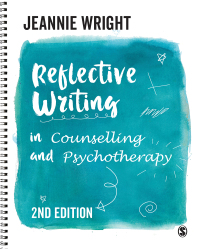 Cover image: Reflective Writing in Counselling and Psychotherapy 2nd edition 9781526445209