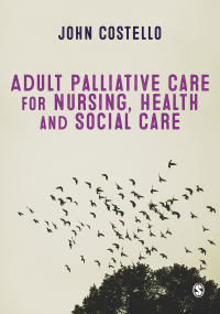 Cover image: Adult Palliative Care for Nursing, Health and Social Care 1st edition 9781526408372