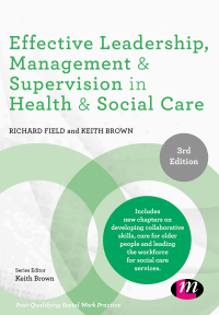 Cover image: Effective Leadership, Management and Supervision in Health and Social Care 3rd edition 9781526468390