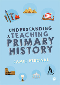 Titelbild: Understanding and Teaching Primary History 1st edition 9781526420824