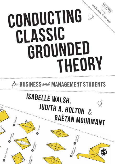 Cover image for book Conducting Classic Grounded Theory for Business and Management Students