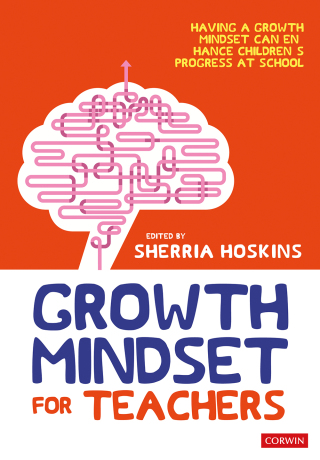 Growth Mindset for Teachers Growing Learners in the Classroom