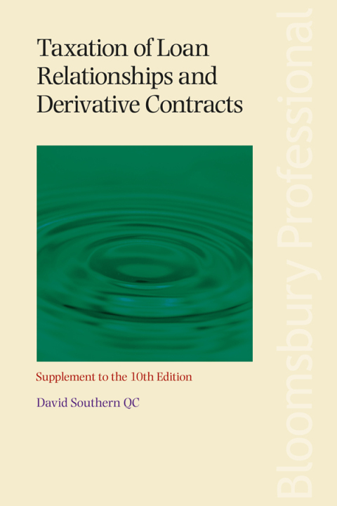 Taxation of Loan Relationships and Derivative Contracts - Supplement to the 10th edition 