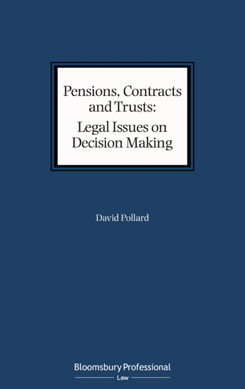Pensions, Contracts and Trusts: Legal Issues on Decision Making 