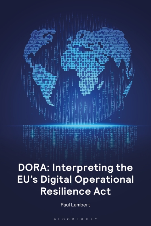 DORA: Interpreting the EU's Digital Operational Resilience Act 