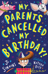 صورة الغلاف: My Parents Cancelled My Birthday 1st edition 9781526606587