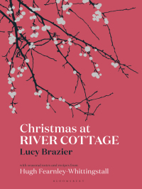 Cover image: Christmas at River Cottage 1st edition 9781408873564