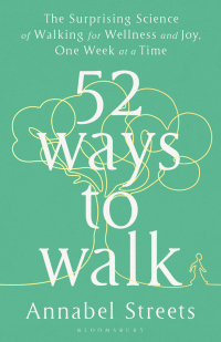 صورة الغلاف: 52 Ways to Walk 1st edition 9781526656445