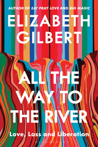 All the Way to the River