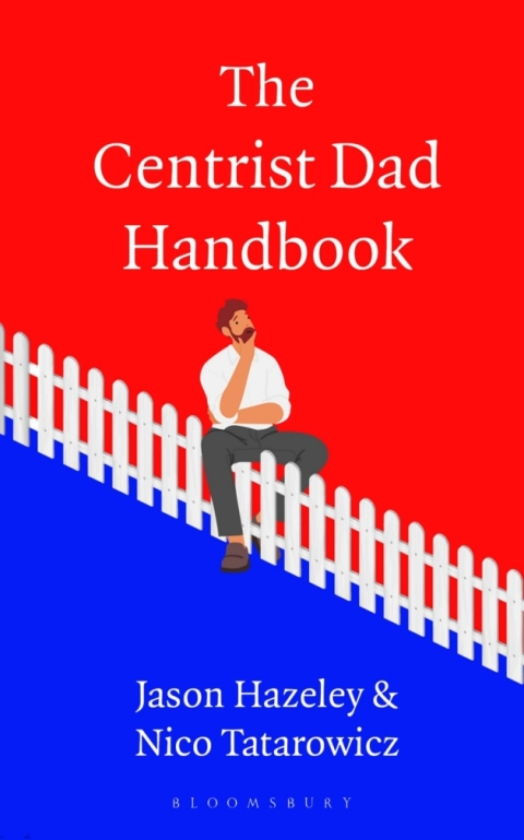 The Centrist Dad Handbook 