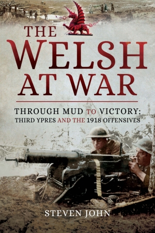 The Welsh at War: Through Mud to Victory