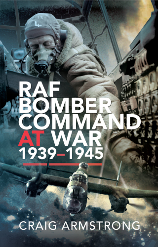 RAF Bomber Command at War, 1939–1945
