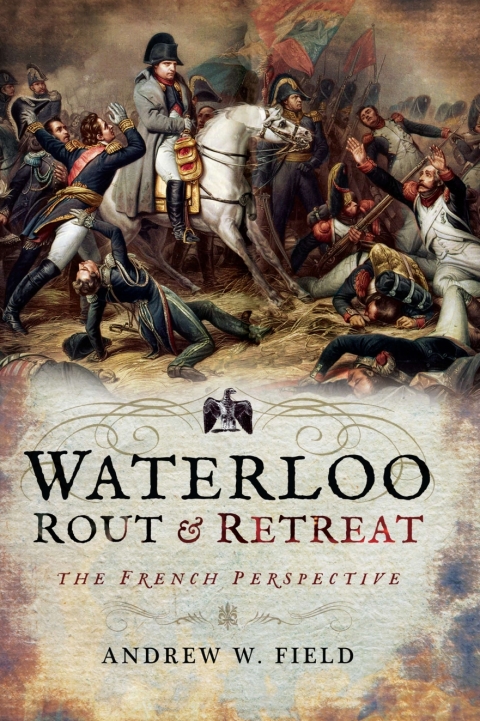 Cover image for book Waterloo: Rout & Retreat