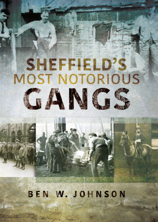 Sheffield's Most Notorious Gangs