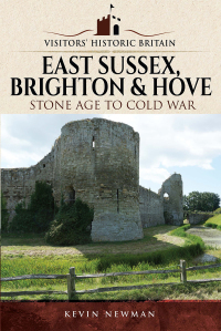 Cover image: Visitors' Historic Britain: East Sussex, Brighton & Hove 9781526703378