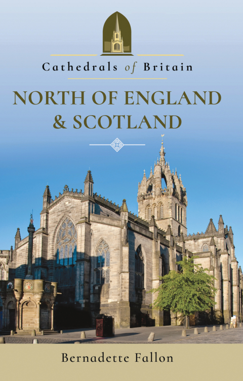Cover image for book Cathedrals of Britain: North of England & Scotland