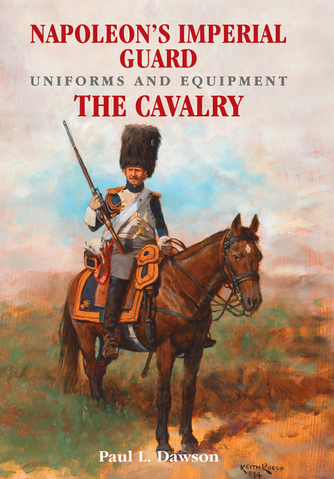 Cover image for book Napoleon's Imperial Guard Uniforms and Equipment. Volume 2