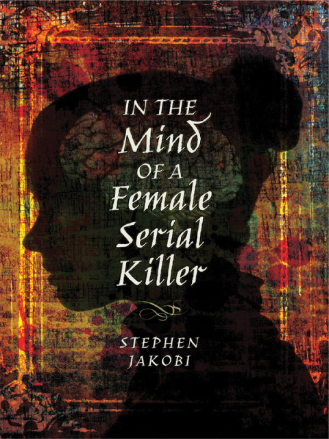Cover image for book In the Mind of a Female Serial Killer