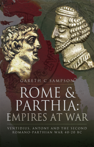 Rome & Parthia: Empires at War