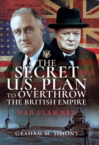 The Secret US Plan to Overthrow the British Empire