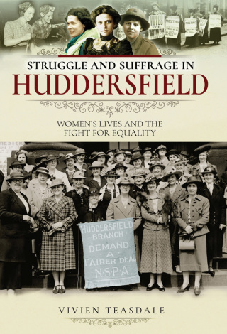 Struggle and Suffrage in Huddersfield