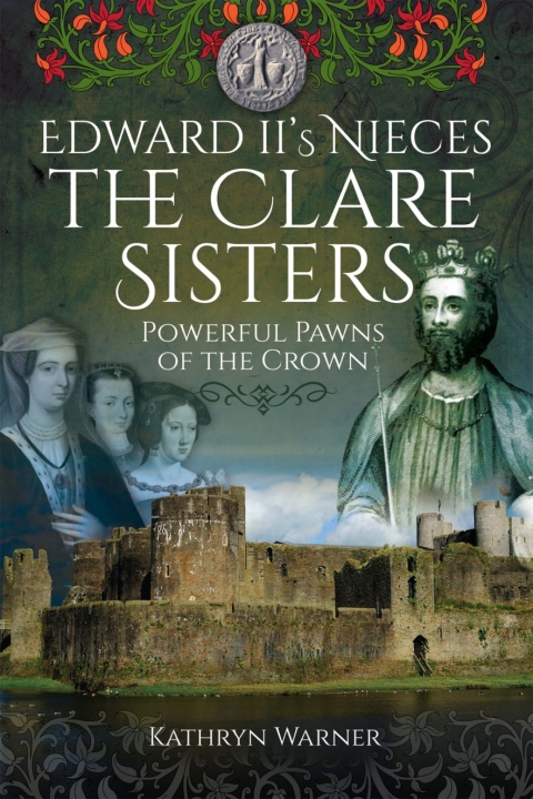 Cover image for book Edward II's Nieces, The Clare Sisters