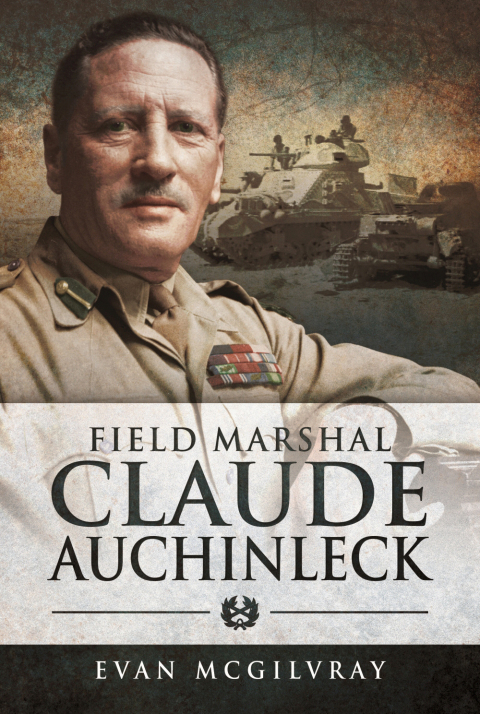 Cover image for book Field Marshal Claude Auchinleck