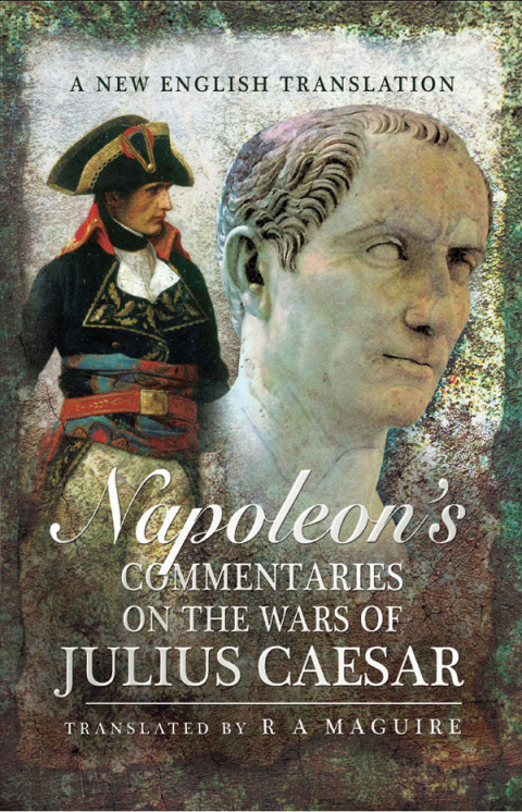 Cover image for book Napoleon's Commentaries on the Wars of Julius Caesar