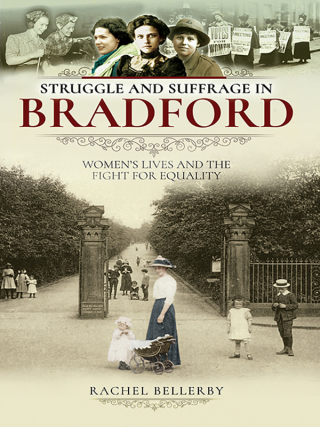 Struggle and Suffrage in Bradford