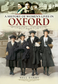 Cover image: A History of Women's Lives in Oxford 9781526717856
