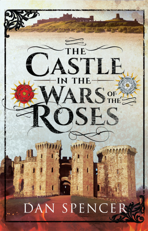 Cover image for book The Castle in the Wars of the Roses