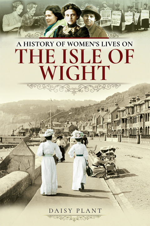 Cover image for book A History of Women's Lives on the Isle of Wight