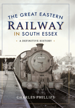 The Great Eastern Railway in South Essex