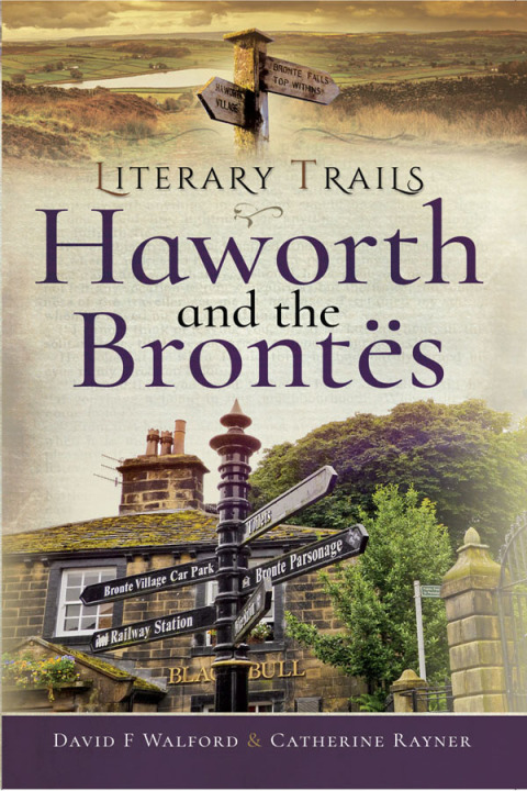 Literary Trails: Haworth and the BrontÃ«s 