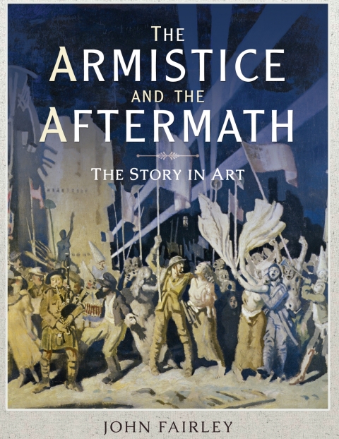 The Armistice and the Aftermath 