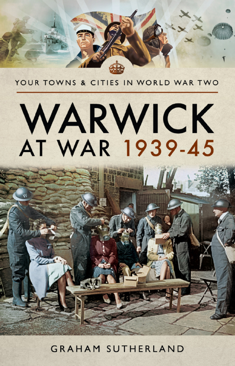 Cover image for book Warwick at War 1939–45